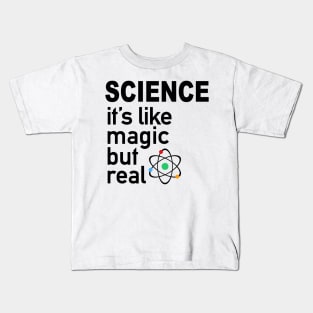 science it is like magic but real Kids T-Shirt